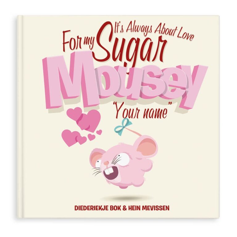 Personalised book - Sugar Mousey - It's always about love - Softcover personalised book – sugar mousey – it's always about love – softcover